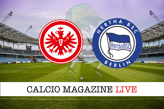Eintracht Francoforte Hertha Berlino cronaca diretta live risultato in tempo reale
