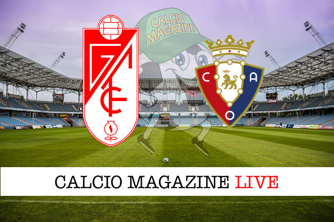 Granada Osasuna cronaca diretta live risultato in tempo reale