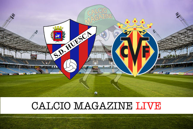 Huesca Villarreal cronaca diretta live risultato in tempo reale