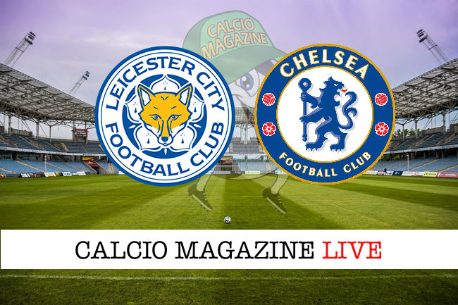 Leicester Chelsea cronaca diretta live risultato in tempo reale