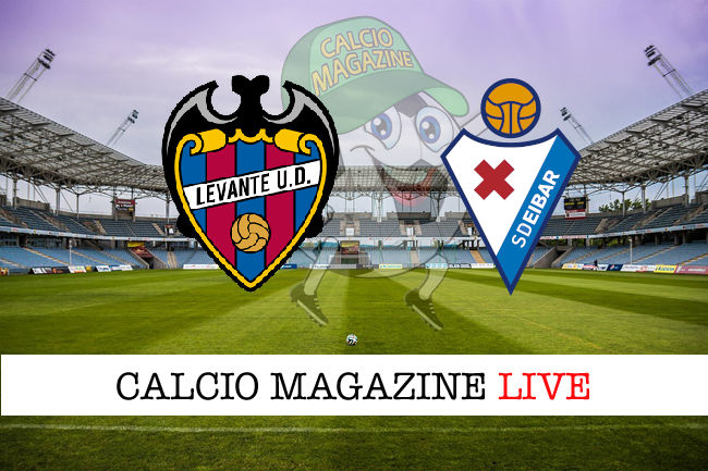 Levante Eibar cronaca diretta live risultato in tempo reale