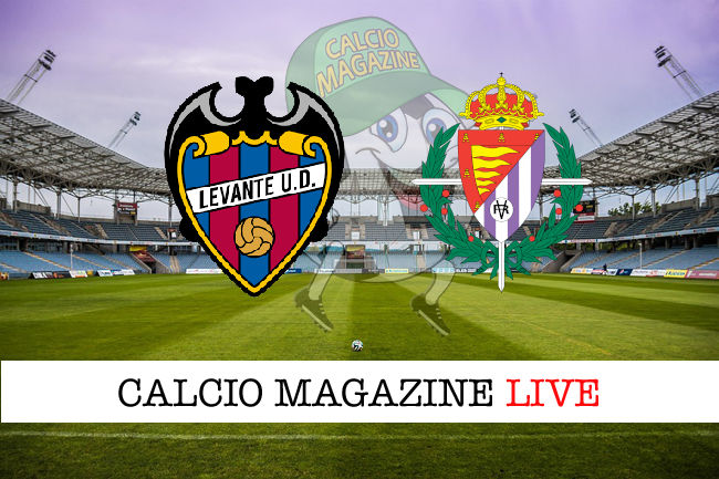 Levante Valladolid cronaca diretta live risultato in tempo reale