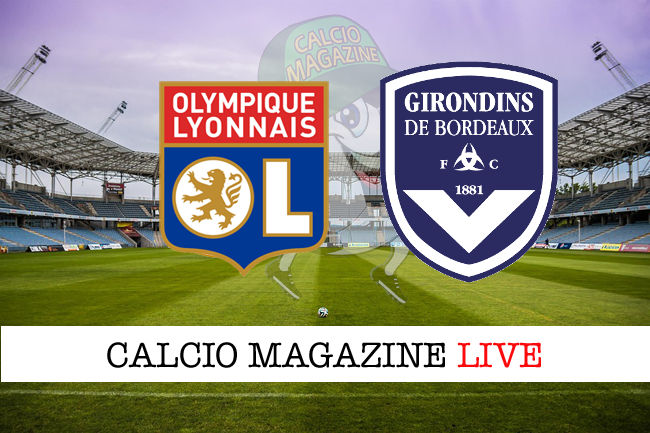 Lione Bordeaux cronaca diretta live risultato in tempo reale