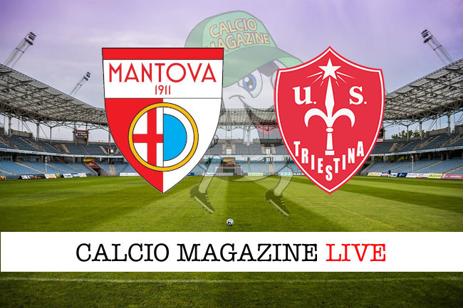 Mantova Triestina cronaca diretta live risultato in tempo reale