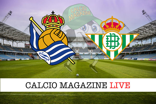 Real Sociedad Betis cronaca diretta live risultato in tempo reale