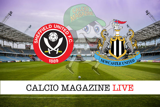 Sheffield United Newcastle cronaca diretta live risultato in tempo reale