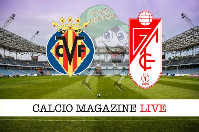 Villarreal Granada cronaca diretta live risultato in tempo reale