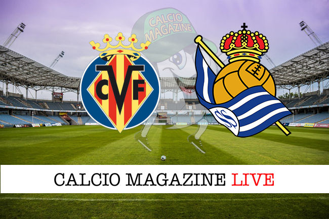 Villarreal Real Sociedad cronaca diretta live risultato in tempo reale