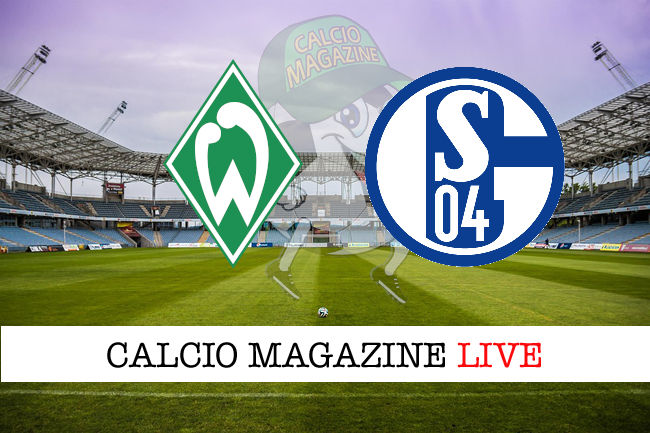 Werder Brema Schalke 04 cronaca diretta live risultato in tempo reale