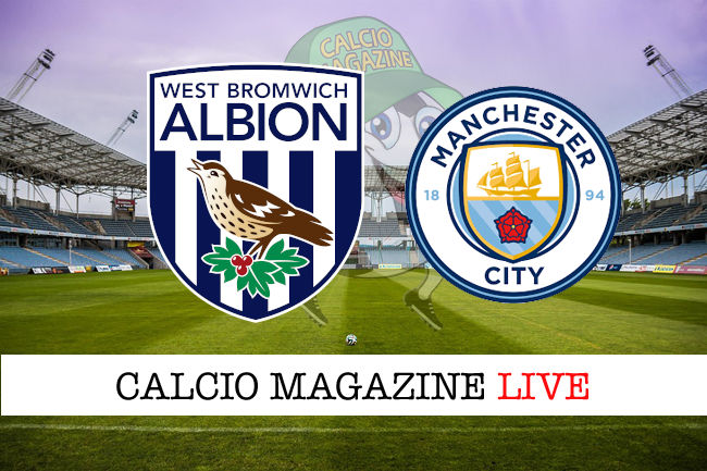 West Bromwich Manchester City cronaca diretta live risultato in tempo reale