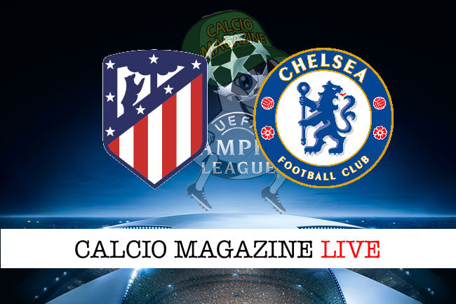 Atletico Madrid Chelsea cronaca diretta live risultato in tempo reale