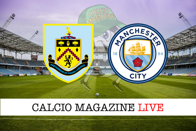 Burnley Manchester City cronaca diretta live risultato in tempo reale