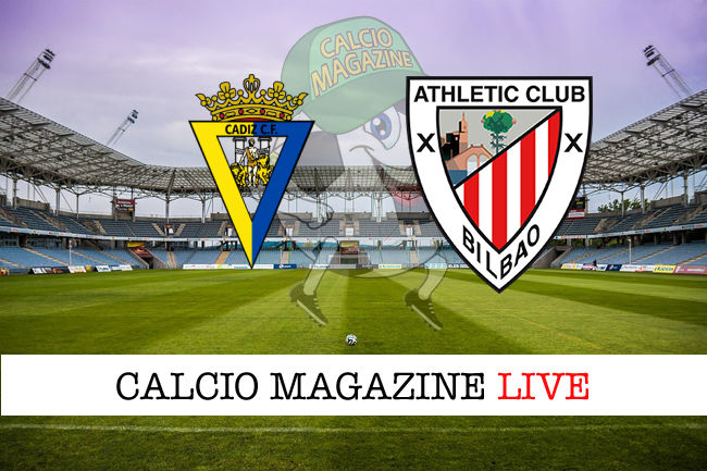 Cadice Athletic Bilbao cronaca diretta live risultato in tempo reale