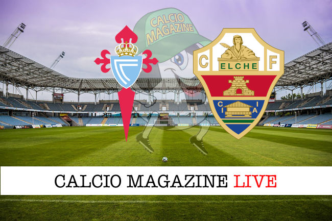 Celta Vigo Elche cronaca diretta live risultato in tempo reale