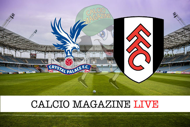 Crystal Palace Fulham cronaca diretta live risultato in tempo reale