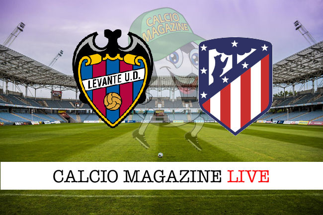 Levante Atletico Madrid cronaca diretta live risultato in tempo reale