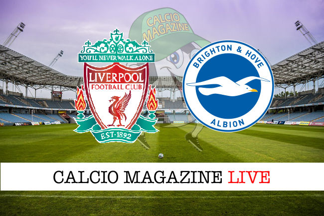 Liverpool Brighton cronaca diretta live risultato in tempo reale