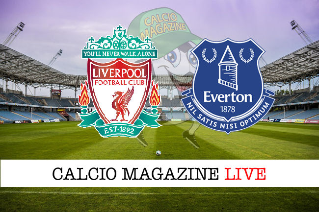 Liverpool Everton cronaca diretta live risultato in tempo reale