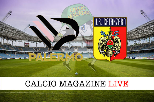 Palermo Catanzaro cronaca diretta live risultato in tempo reale