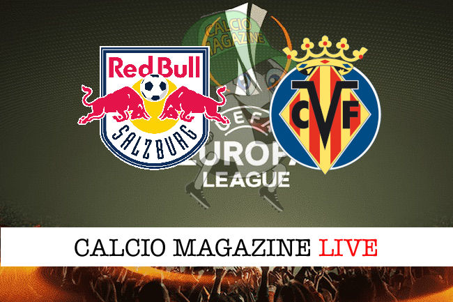 RB Salzburg Villarreal cronaca diretta live risultato in tempo reale