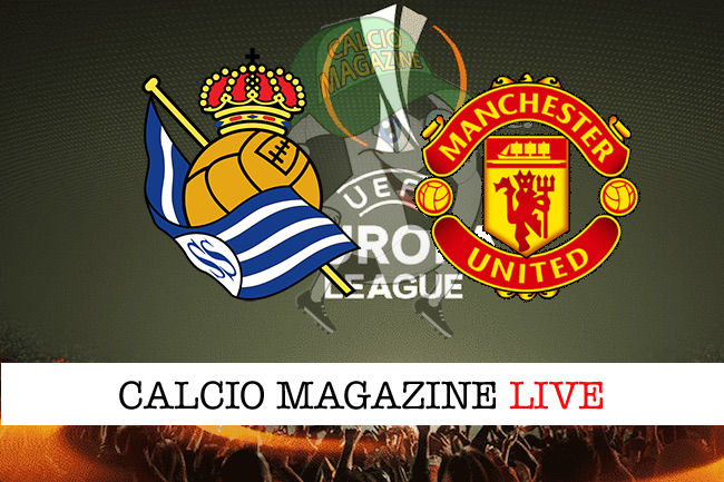 Real Sociedad Manchester United cronaca diretta live risultato in tempo reale