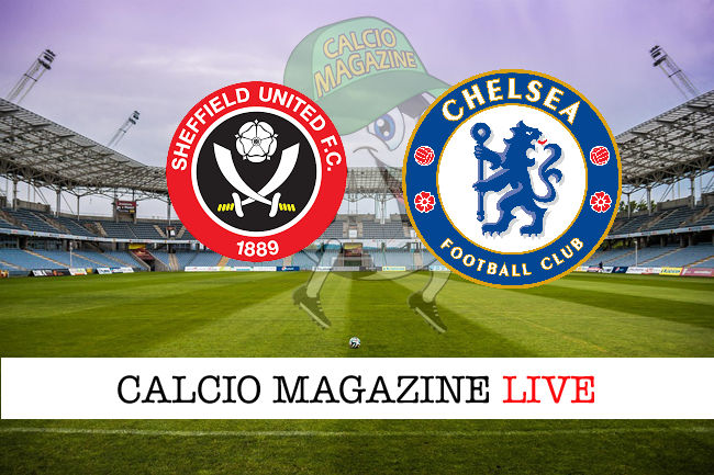 Sheffield United Chelsea cronaca diretta live risultato in tempo reale