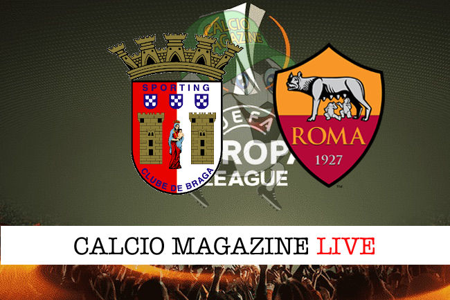 Sporting Braga Roma cronaca diretta live risultato in tempo reale