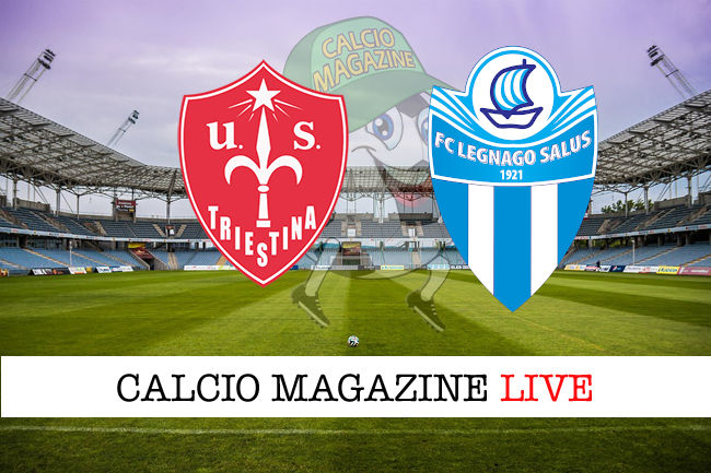 Triestina Legnago Salus cronaca diretta live risultato in tempo reale