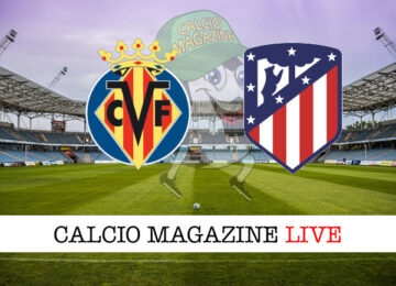 Villarreal Atletico Madrid cronaca diretta live risultato in tempo reale