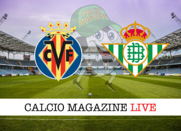 Villarreal Real Betis cronaca diretta live risultato in tempo reale