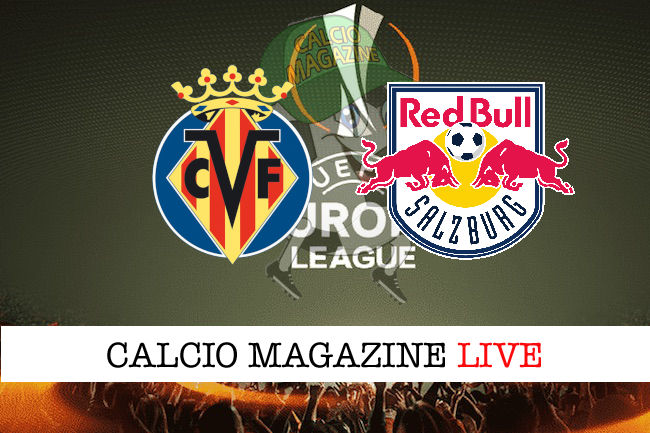 Villarreal Salzburg cronaca diretta live risultato in tempo reale