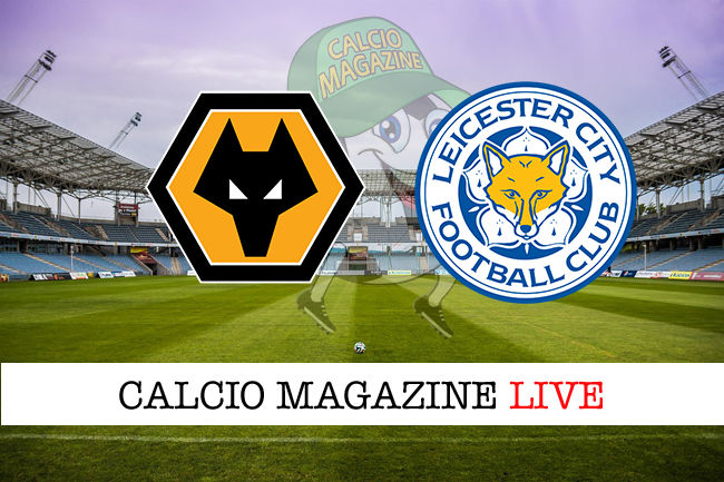 Wolverhampton Leicester cronaca diretta live risultato in tempo reale