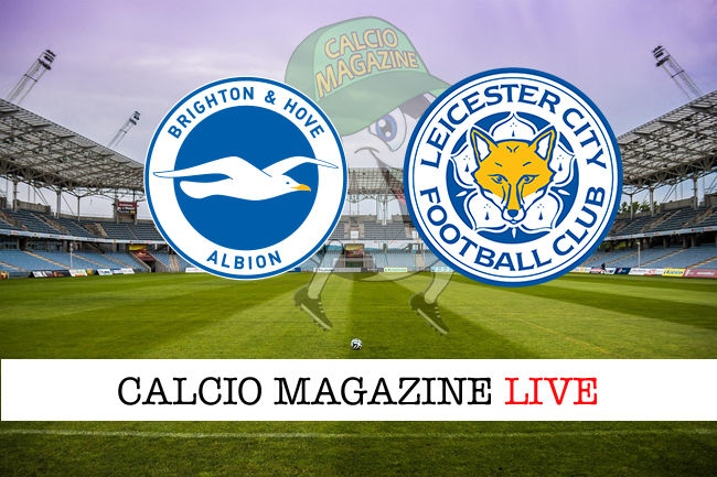 Brighton Leicester cronaca diretta risultato in tempo reale