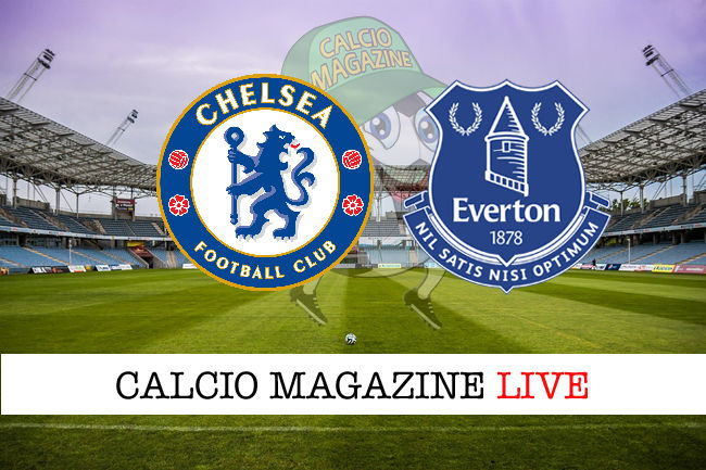 Chelsea Everton cronaca diretta risultato in tempo reale