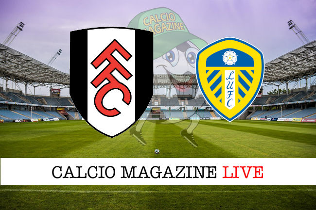 Fulham - Leeds cronaca diretta live risultato in tempo reale