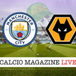 Manchester City Wolverhampton cronaca diretta risultato in tempo reale