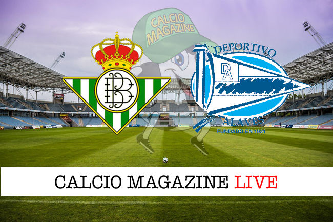 Real Betis Deportivo Alaves cronaca diretta risultato in tempo reale