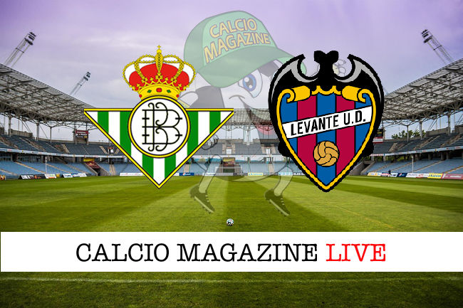 Real Betis - Levante cronaca diretta live risultato in tempo reale