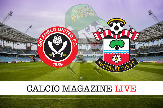 Sheffield United Southampton cronaca diretta risultato in tempo reale