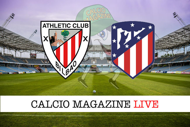 Athletic Bilbao Atletico Madrid cronaca diretta live risultato in tempo reale