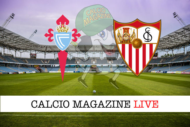 Celta Vigo - Siviglia cronaca diretta live risultato in tempo reale