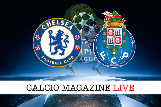 Chelsea - Porto cronaca diretta live risultato in tempo reale