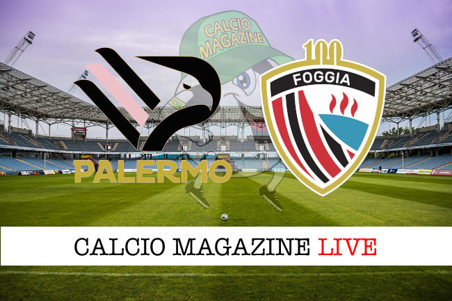 Palermo - Foggia cronaca diretta live risultato in tempo reale