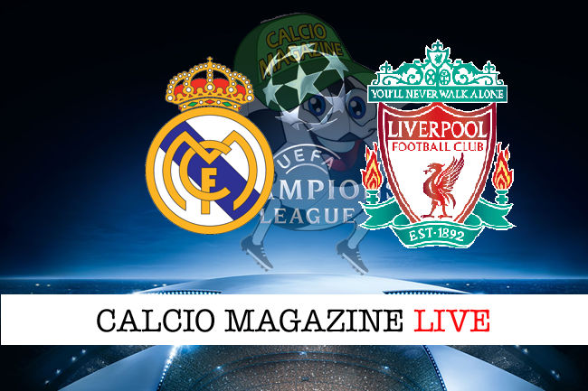 Real Madrid - Liverpool cronaca diretta live risultato in tempo reale