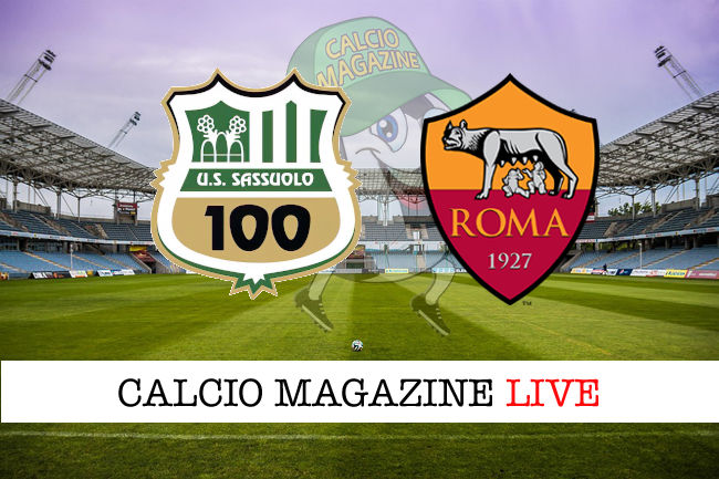 Sassuolo - Roma cronaca diretta live risultato in tempo reale