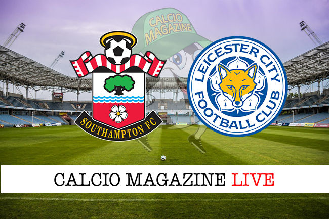 Southampton - Leicester cronaca diretta live risultato in tempo reale