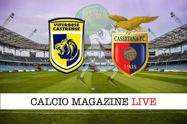 Viterbese - Casertana cronaca diretta live risultato in tempo reale