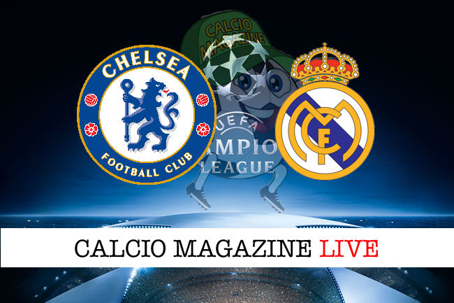 Chelsea - Real Madrid cronaca diretta live risultato in tempo reale