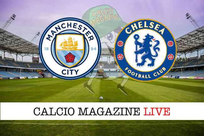 Manchester City - Chelsea cronaca diretta live risultato in tempo reale