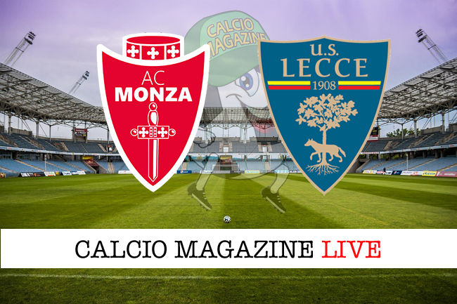 Monza Lecce cronaca diretta live risultato in tempo reale